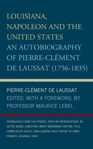 Kniha Louisiana, Napoleon and the United States Pierre-Clement De Laussat