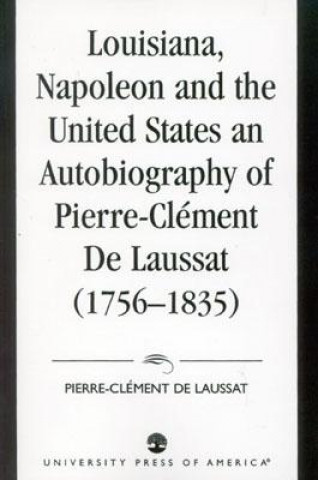 Könyv Louisiana, Napoleon and the United States Maurice Lebel