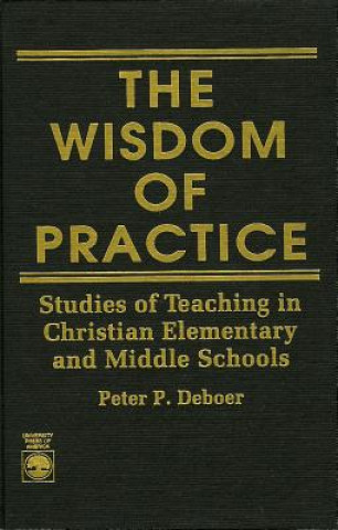 Книга Wisdom of Practice Peter P. Deboer