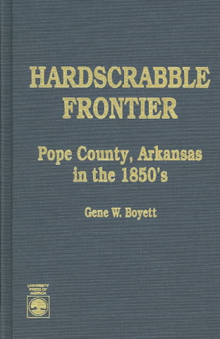 Knjiga Hardscrabble Frontier Gene W. Boyett
