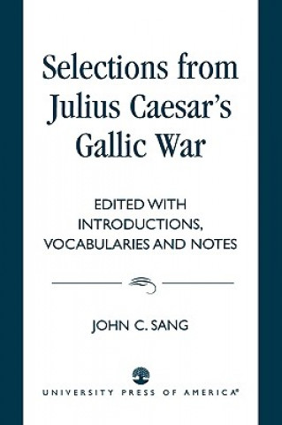 Książka Selections from Julius Caesar's Gallic War Julius Caesar