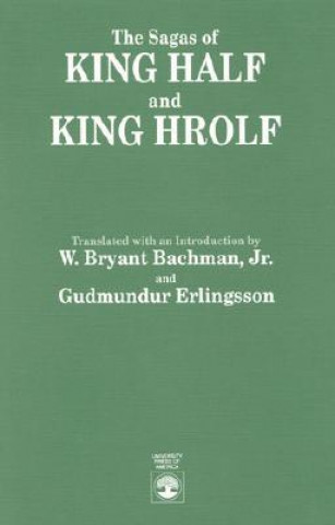 Книга Sagas of King Half and King Hrolf Bryant W. Bachman