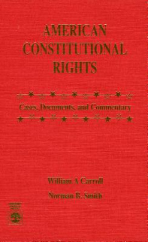 Książka American Constitutional Rights William A. Carroll