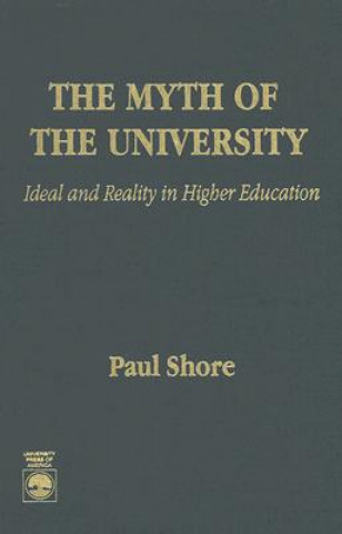 Livre Myth of the University Paul Shore