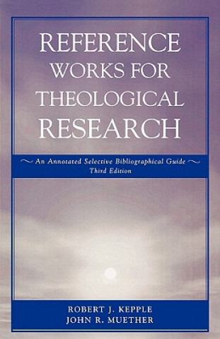 Kniha Reference Works for Theological Research Robert J. Kepple