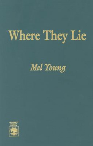 Kniha Where They Lie Mel Young