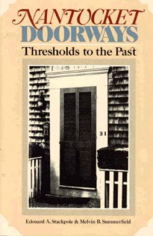 Könyv Nantucket Doorways Edward A. Stackpole
