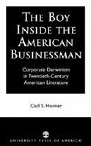 Kniha Boy Inside the American Businessman Carl S. Horner