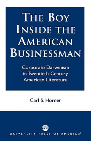 Knjiga Boy Inside the American Businessman Carl S. Horner