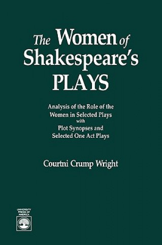 Könyv Women of Shakespeare's Plays Courtini Crump Wright