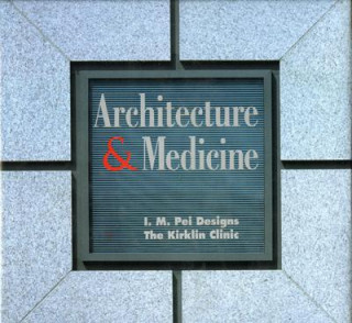 Kniha Architecture and Medicine Aaron Betsky