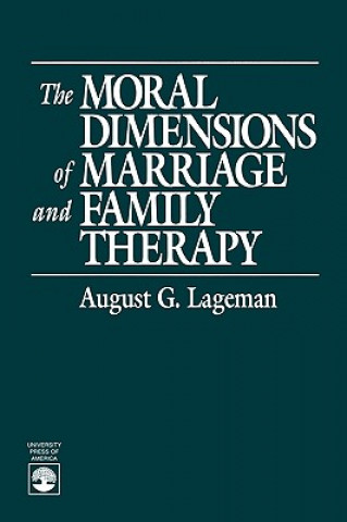 Könyv Moral Dimensions of Marriage and Family Therapy August G. Lageman