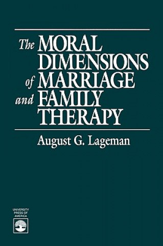 Knjiga Moral Dimensions of Marriage and Family Therapy August G. Lageman