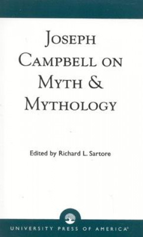 Book Joseph Campbell on Myth and Mythology Richard L. Sartore