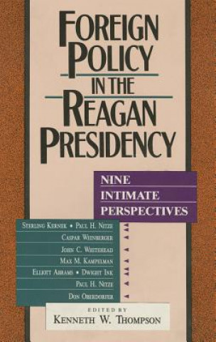 Könyv Foreign Policy in the Reagan Presidency Kenneth W. Thompson