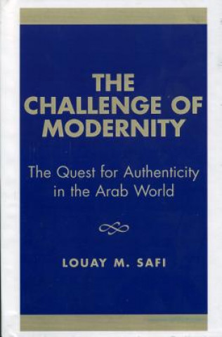 Könyv Challenge of Modernity Louay M. Safi