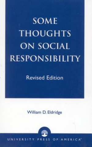 Książka Some Thoughts on Social Responsibility William D. Eldridge