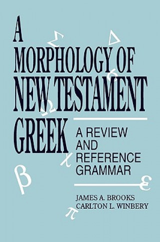 Carte Morphology of New Testament Greek James A. Brooks