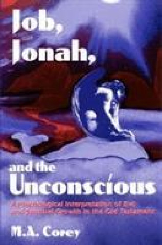 Książka Job, Jonah, and the Unconscious Michael Corey