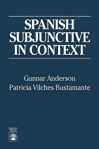 Book Spanish Subjunctive in Context Gunner Anderson