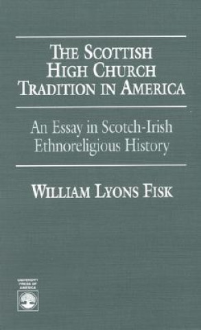 Knjiga Scottish High Church Tradition in America William L. Fosk