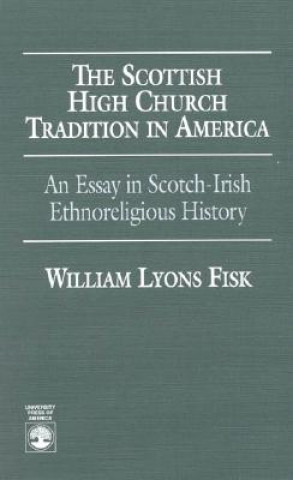 Knjiga Scottish High Church Tradition in America William L. Fosk