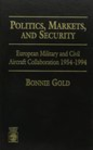 Book Politics, Markets, and Security Bonnie Gold