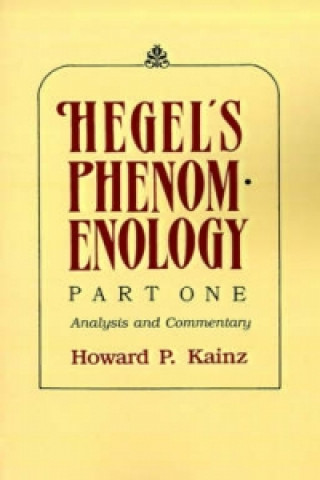 Kniha Hegel's Phenomenology, Part 1 Howard P. Kainz