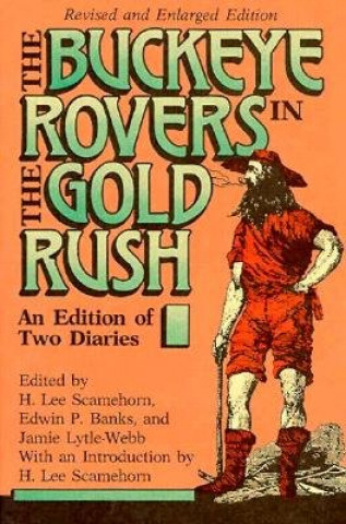 Knjiga Buckeye Rovers In Gold Rush H. Lee Scamehorn