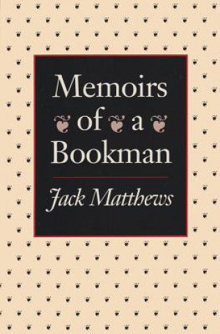 Kniha Memoirs Of Bookman Jack Matthews