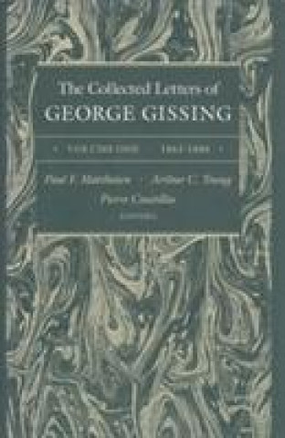 Kniha Collected Letters of George Gissing Volume 1 George Gissing
