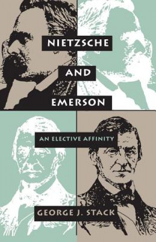 Könyv Nietzsche & Emerson George J. Stack