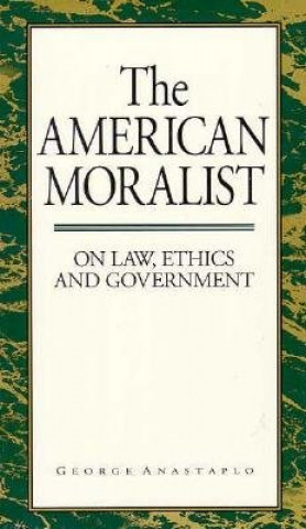 Buch American Moralist George Anastaplo