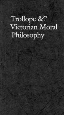 Kniha Trollope & Victorian Moral Philosophy Jane Nardin