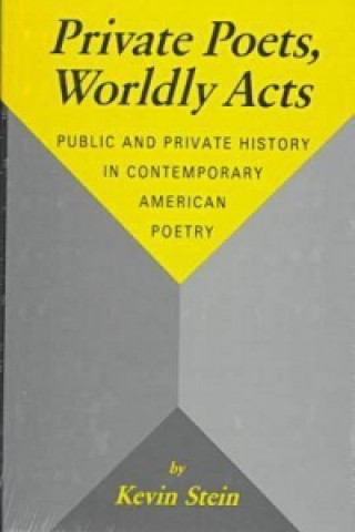 Carte Private Poets, Worldly Acts Kevin Stein