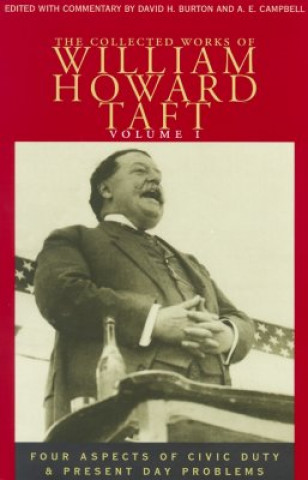 Buch Collected Works of William Howard Taft, Volume I William Howard Taft