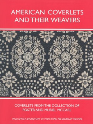 Kniha American Coverlets and Their Weavers Clarita S. Anderson