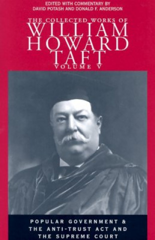 Carte Collected Works of William Howard Taft, Volume V William Howard Taft
