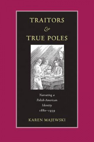 Livre Traitors and True Poles Karen Majewski