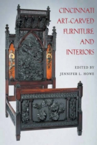 Książka Cincinnati Art Carved Furniture Jennifer L. Howe