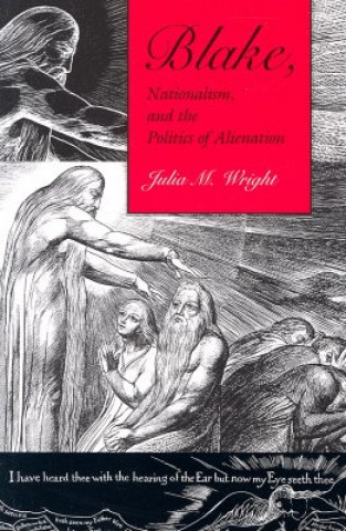 Книга Blake, Nationalism, and the Politics of Alienation Julia M. Wright