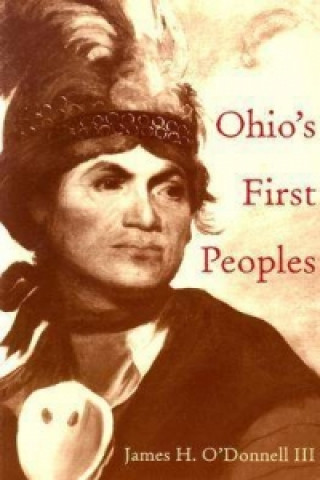 Kniha Ohio's First Peoples James H. O'Donnell III