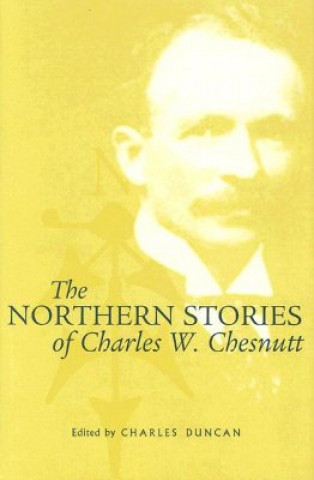 Kniha Northern Stories of Charles W. Chesnutt Charles W. Chestnutt