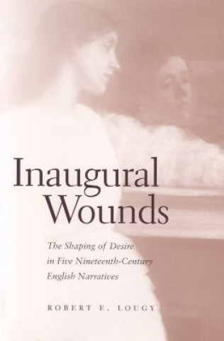 Carte Inaugural Wounds Robert E. Lougy