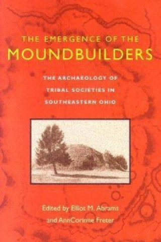 Kniha Emergence of the Moundbuilders Elliot M. Abrams