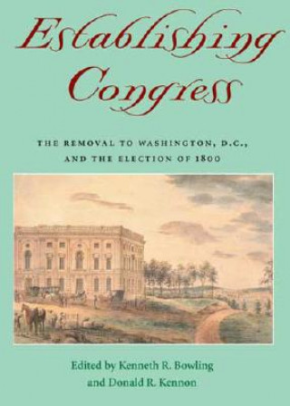 Boek Establishing Congress Kenneth R. Bowling