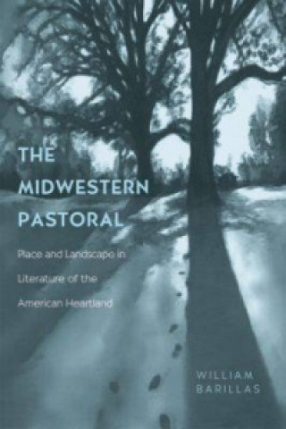 Knjiga Midwestern Pastoral William Barillas