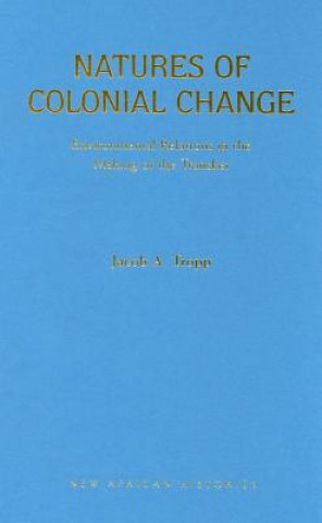 Carte Natures of Colonial Change Jacob A. Tropp