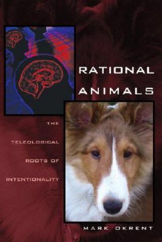 Kniha Rational Animals Mark Okrent
