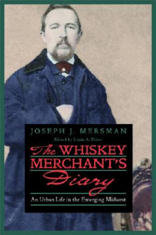 Książka Whiskey Merchant's Diary Joseph J. Mersman